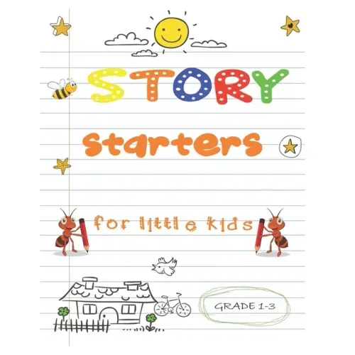story starters for little kids: Easy Writing Prompts For Grades 1-3