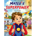 Mateo's Superpower