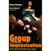 Group Improvisation: The Manual of Ensemble Improv Games