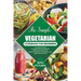 The Simple Vegetarian Cookbook for Beginners: The Complete Guide to Cooking Healthy Vegetarian Dishes with 135 Delicious, Family-Style Recipes & 14-Da
