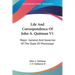 Life And Correspondence Of John A. Quitman V1: Major -General And Governor Of The State Of Mississippi