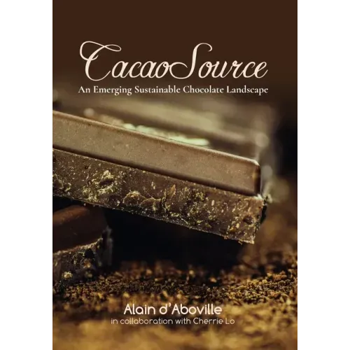 Cacao Source: An emerging sustainable chocolate landscape