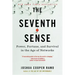 The Seventh Sense: Power, Fortune, and Survival in the Age of Networks