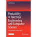 Probability in Electrical Engineering and Computer Science: An Application-Driven Course
