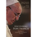 Discovering Pope Francis: The Roots of Jorge Mario Bergoglio's Thinking