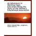 An Adventure in Working-Class Education Being the Story of the Worker's Educational Association