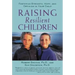 Raising Resilient Children: Fostering Strength, Hope, and Optimism in Your Child