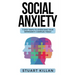 Social Anxiety: 7 Easy Ways to Overcome Your Inferiority Complex TODAY