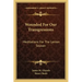 Wounded for Our Transgressions: Meditations for the Lenten Season