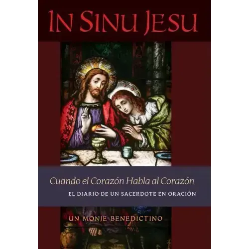 In Sinu Jesu: Cuando el Corazón Habla al Corazón-El Diario de un Sacerdote en Oración (Spanish edition)