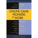 Online Game Pioneers at Work