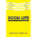Boom Life: A Guide to Life-Enhancement