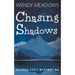 Chasing Shadows
