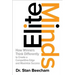 Elite Minds: How Winners Think Differently to Create a Competitive Edge and Maximize Success