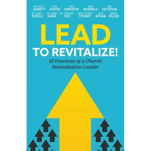 Lead to Revitalize!: 15 Practices of a Church Revitalization Leader