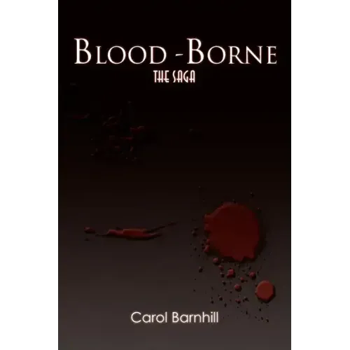 Blood-Borne: The Saga