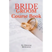 Bride Groom Course Book