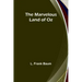 The Marvelous Land of Oz