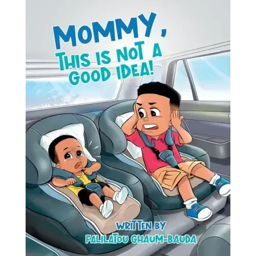 Mommy, This Is Not a Good Idea!