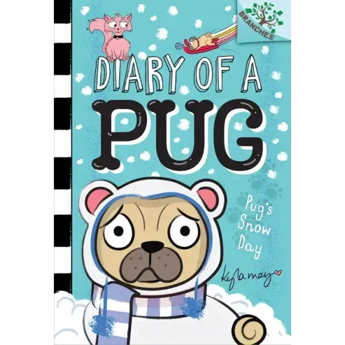Pug's Snow Day: A Branches Book (Diary of a Pug #2): Volume 2