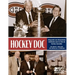 Hockey Doc: Cinquante ans d'anecdotes médicales avec le Club de hockey Canadien