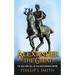 Alexander The Great: The Rise And Fall Of The Macedonian Empire