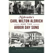 Nebraska's Carl Milton Aldrich and the Arbor Day Song