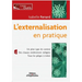 L'externalisation en pratique: Un plan type de contrat. Des clauses entièrement rédigées. Tous les pièges à éviter