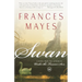 Swan: A Novel from the author of Under the Tuscan Sun
