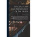 The Anatomy and Physiology of the Horse: With Anatomical and Questional Illustrations. Containing, Also, a Series of Examinations on Equine Anatomy an
