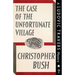 The Case of the Unfortunate Village: A Ludovic Travers Mystery