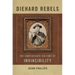 Diehard Rebels: The Confederate Culture of Invincibility