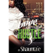For The Love Of The Hustle 3