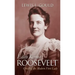 Edith Kermit Roosevelt: Creating the Modern First Lady