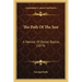 The Path Of The Just: A Memoir Of Daniel Bayliss (1879)
