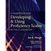 A Handbook for Developing and Using Proficiency Scales in the Classroom: (A Clear, Practical Handbook for Creating and Utilizing High-Quality Proficie