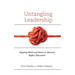 Untangling Leadership: Aligning Mind and Heart to Advance Higher Education