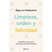 Limpieza, Orden Y Felicidad: Pequeños Trucos Para Solucionar Grandes Desastres