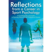 Reflections from a Career in Sport Psychology: An Autobiography and Guide to Teaching, Research and Professional Practice
