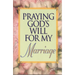 Praying God's Will for My Marriage