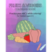 Fruits & Veggies Coloring Book: Practice your ABC's while Coloring! for Toddlers aged 2-5