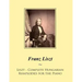 Liszt - Complete Hungarian Rhapsodies for the Piano