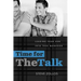 Time for the Talk: Leading Your Son Into True Manhood