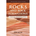 Rocks and Rock Formations: A Key to Identification