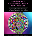 Pregnancy Coloring Book for Adults: Relaxing Mandala Drawings to Honor Mothers and Babies