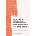 Social & Historical Approaches to the Bible