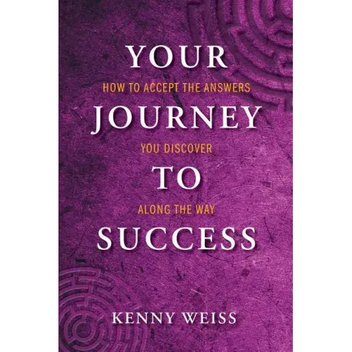 Your Journey to Success: How to Accept the Answers You Discover Along the Way