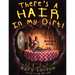There's a Hair in My Dirt!: A Worm's Story