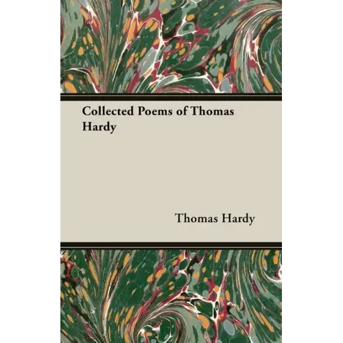 Collected Poems of Thomas Hardy
