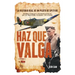 Haz Que Valga: La Historia Real de un Piloto de Spitfire Sobre Coraje y Supervivencia en la Segunda Guerra Mundial